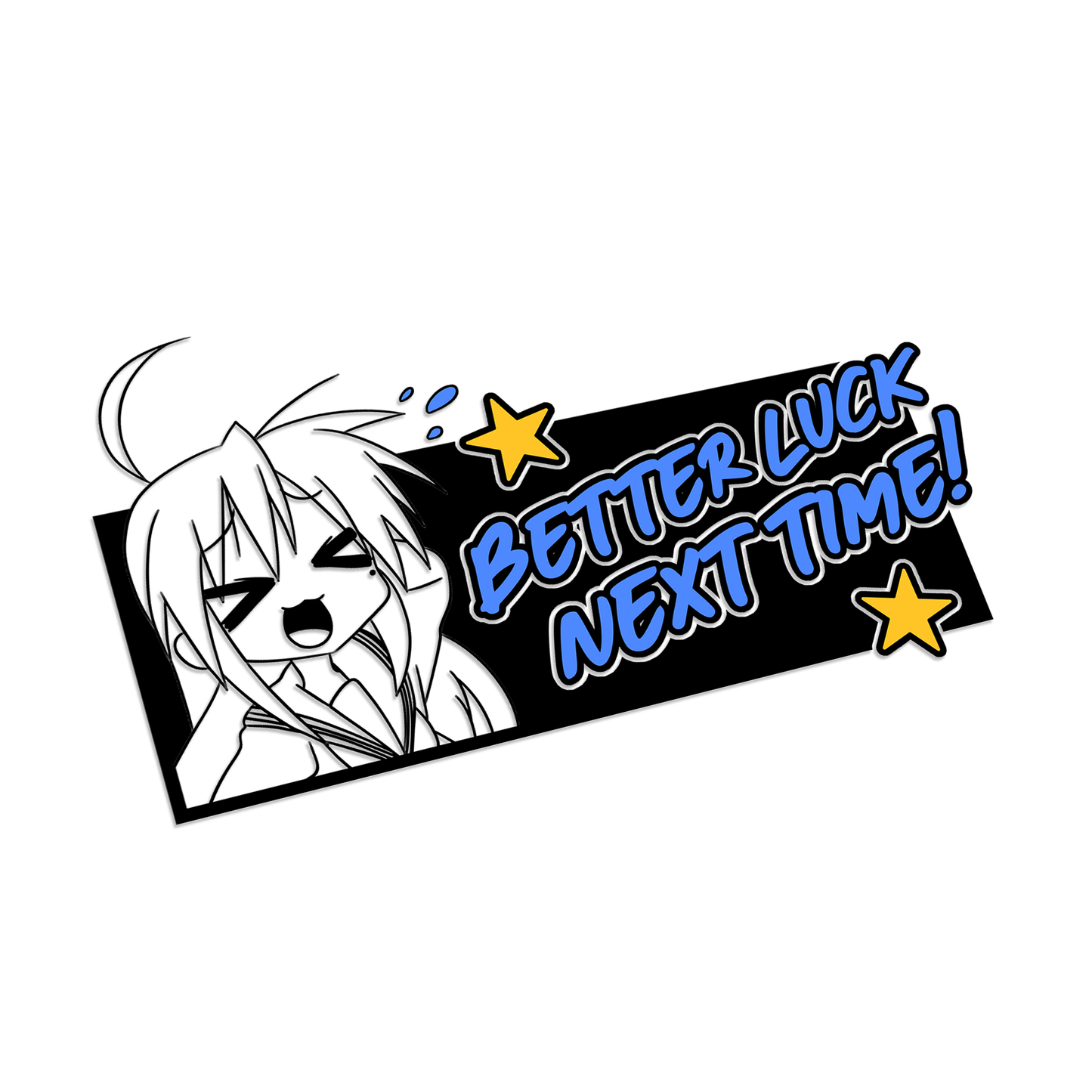 "Better Luck Next Time!" Multi-Layer Vinyl Decal