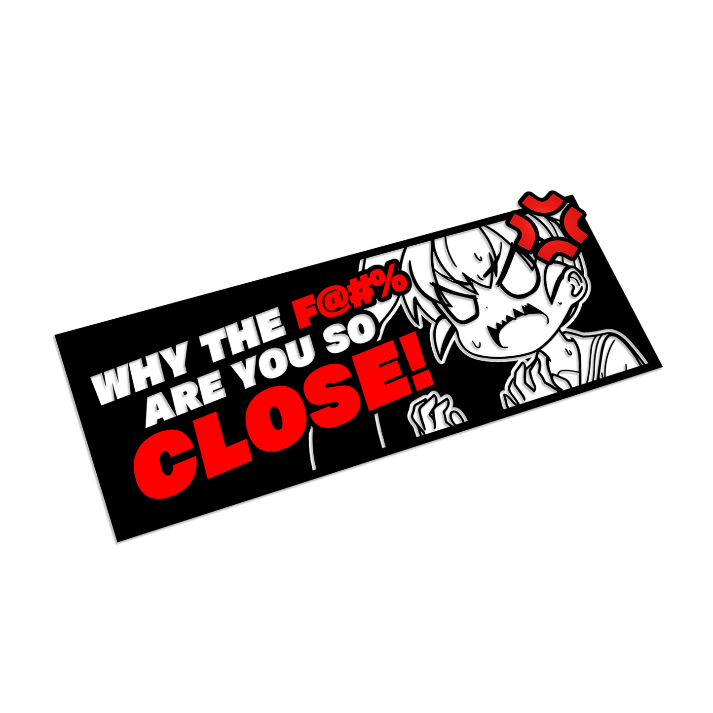 "WTF ARE YOU SO CLOSE!" Multi-Layer Vinyl Decal