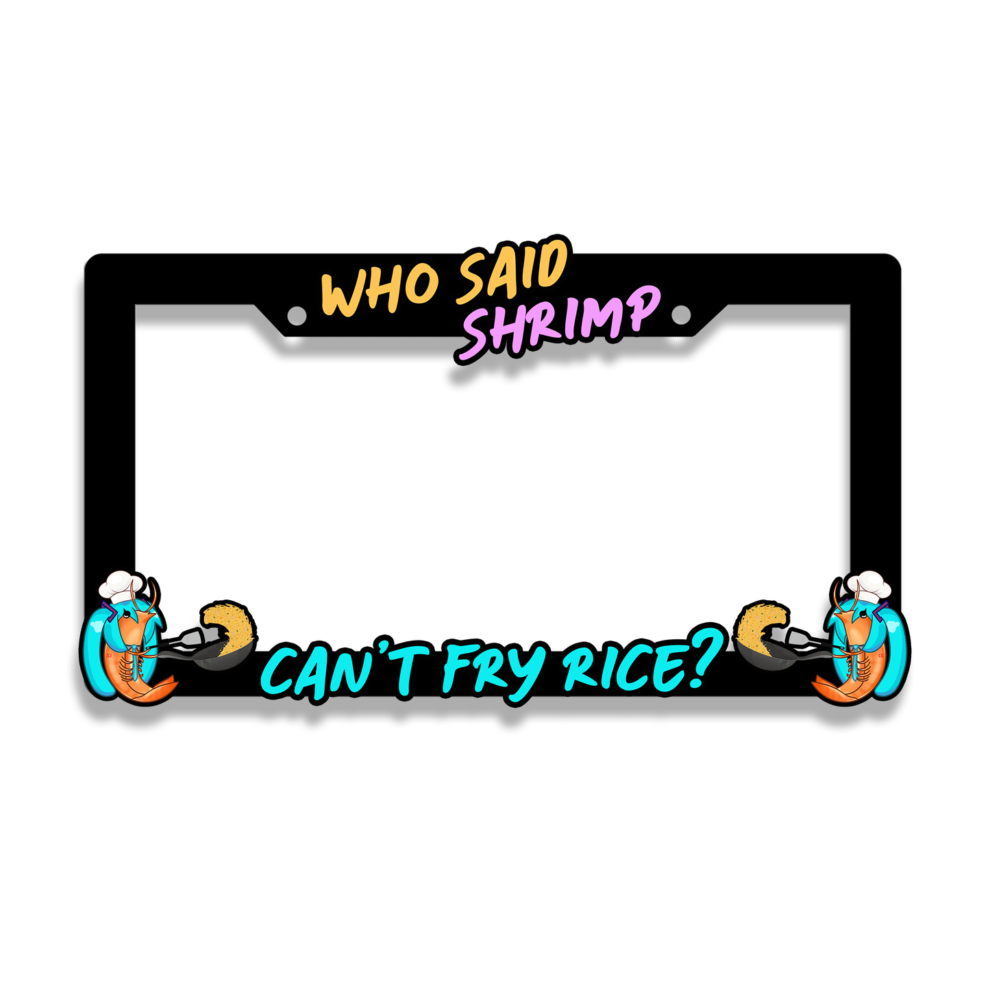 Shrimp Fried Rice License Plate Frame (PRE-ORDER)