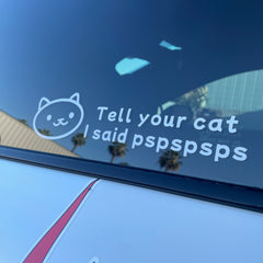 Tell Your Cat I Said 