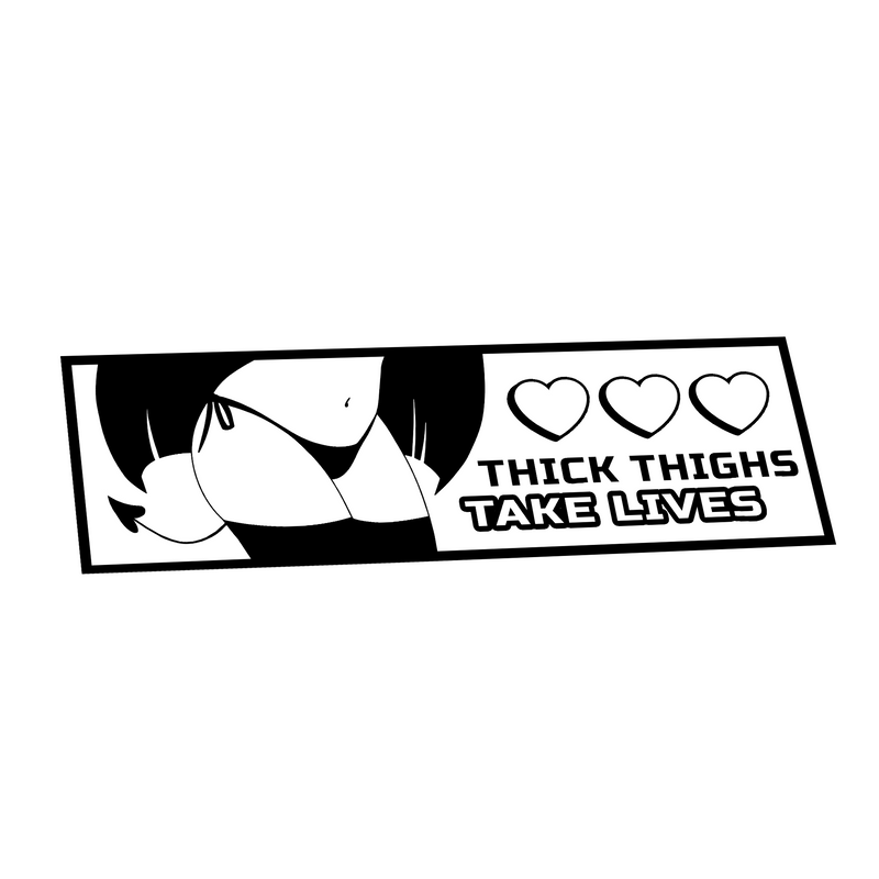 Yumeko "Thick Thighs Take Lives" Slap Vinyl Decal (Pre-Order)